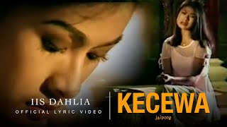 Download lagu IIS DAHLIA - KECEWA (Jaipong) -  Lyric Video mp3