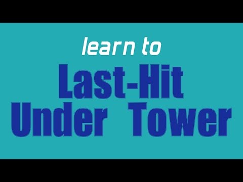 Learn to Last Hit Under Tower | League of Legends Guide