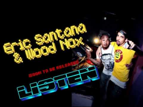 Eric Santana & Wood Nox - LISTEN  Dj Chuckie release