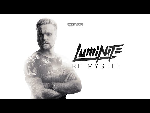 Luminite - Be Myself [GBD320]