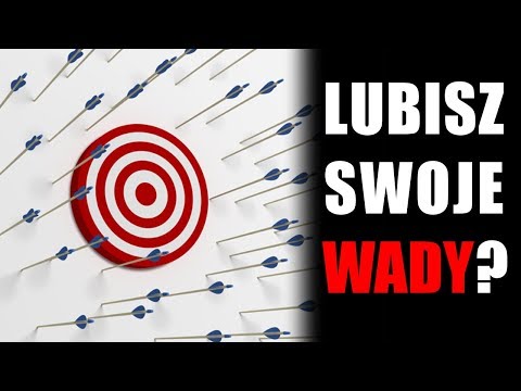 Jak traktujesz swoje wady?