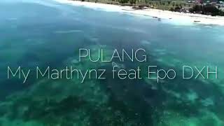 Download lagu MY MARTHINZ x EPO DXH Pulang (liryc) mp3