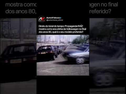 Direto do túnel do tempo: Propaganda RAÍZ mostra como era a linha Volkswagen no final dos anos 80!