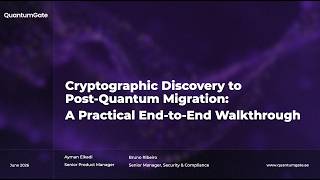 Webinar: Cryptographic Discovery to Post-Quantum Migration A Practical
