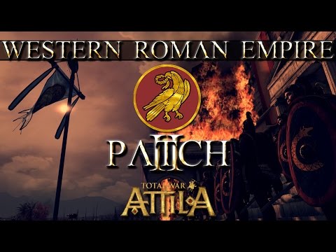 Total War Attila Factions - Patch 2 Western Roman Empire