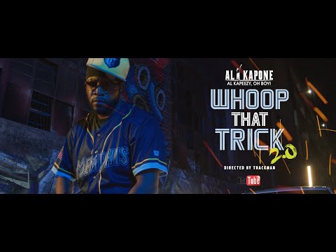 Al Kapone Al Kapeezy Oh Boy - Whoop That Trick 2 0 (Official Music Video)