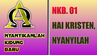 Download lagu NYANYIKANLAH KIDUNG BARU No.1 / NKB 1 - Hai Kristen, Nyanyilah mp3 Download lagu NYANYIKANLAH KIDUNG BARU No.1 / NKB 1 - Hai Kristen, Nyanyilah mp3