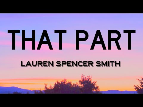 Lauren Spencer Smith – That Part (Lyrics)