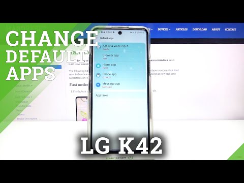 Customize Default Apps - LG K42 & Default Apps List