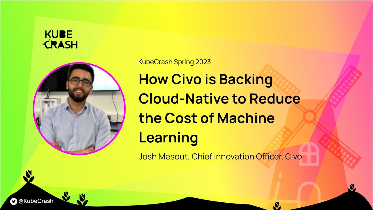 How Civo is Backing Cloud-Native to Reduce the Cost of Machine Learning