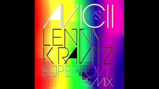 Avicii vs. Lenny Kravitz - Superlove (Official Music) HD [SINGLE]