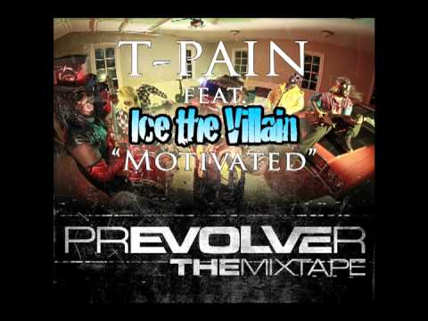 T-Pain Feat. Ice the Villain - "MOTIVATED"