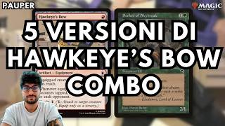 5 VERSIONI di HAWKEYE'S BOW COMBO [MTG PAUPER] [MAGIC THE GATHERING]