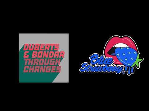Dubeats & Bondar - Through Changes (Extended Mix)