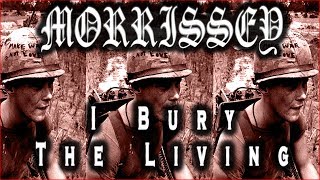 Morrissey - I Bury The Living / Low In High School (un)official music video