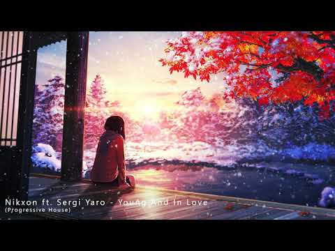 Nikxon ft. Sergi Yaro - Young And In Love (Progressive House)