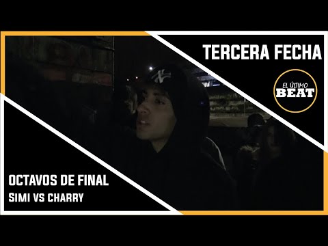 SIMI vs CHARRY | OCTAVOS DE FINAL 3ª FECHA El Último Beat