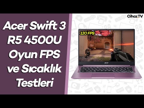 Acer Swift 3 Ryzen 5 4500U Oyun FPS ve Sıcaklık Testleri (Acer Swift 3 SF314-42G-R5G1 inceleme)