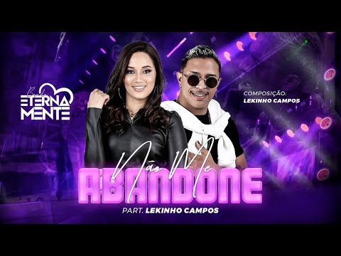 BANDA ETERNAMENTE - LEKINHO CAMPOS - NÃO ME ABANDONE
