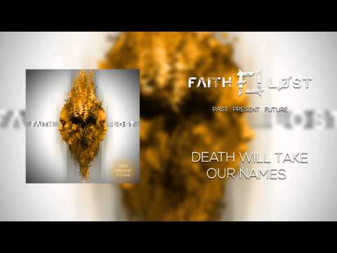 FAITH LOST - DEATH WILL TAKE OUR NAMES [demo2014]