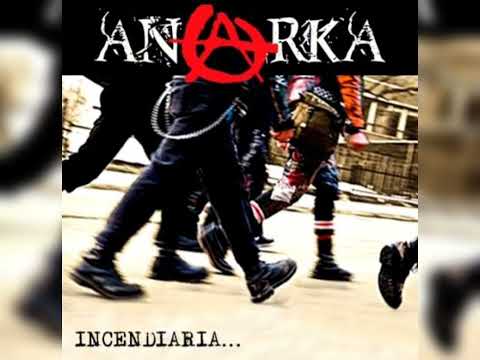 Anarka - Incendiaria (2014)(Album Completo - Punk Hardcore)