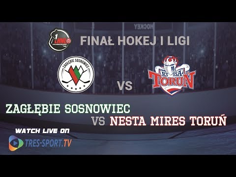 Zagłębie Sosnowiec - Nesta Mires Toruń | Finał Play-off | Hokej I Liga