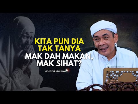 USTAZ AHMAD RIZAM - KITA PUN DIA TAK PERNAH TANYA, MAK DAH MAKAN BELUM?