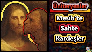 Üniteryenler: Mesih'te Sahte Kardeşler [Kutsal Üçlü Birlik, Hristiyanlık]