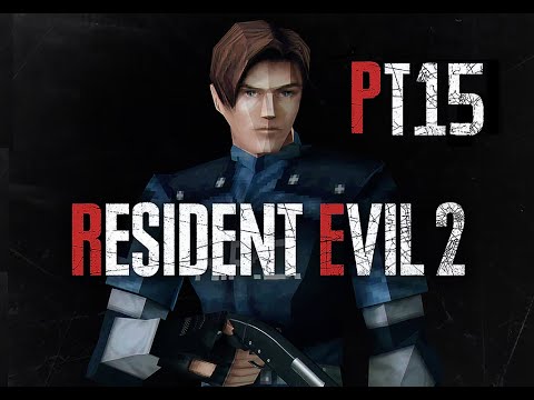 Resident Evil 2 Leon POV [ Pt. 15 ] (Commentary) (VOD) (Blind Playthrough)