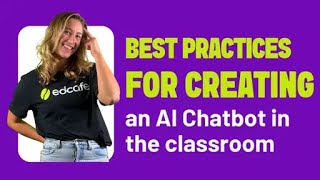 Best Practices to Create Your Own AI Chatbot for Classroom Success | Teacher's Guide
