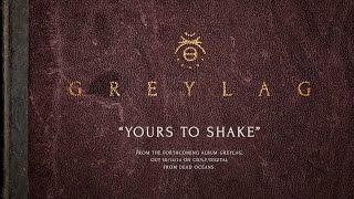 Greylag "Yours To Shake" (Official Audio)