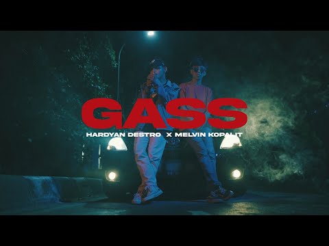 Hardyan Destro x Melvin Kopalit - GASS (Official Music Video)