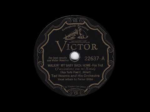 1931 Ted Weems - Walkin' My Baby Back Home (Parker Gibbs, vocal)