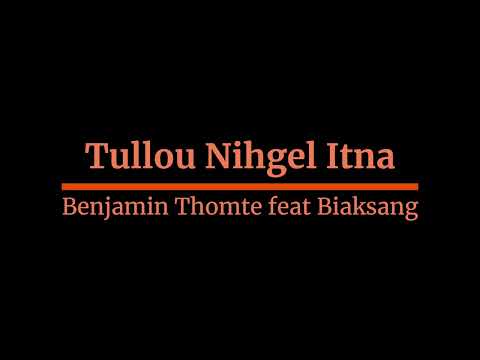 Tullou Nihgel Itna - Benjamin Thomte feat Biaksang