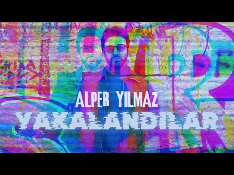 Yakalandılar - Alper Yılmaz ( Official Lyric Video )