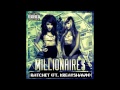 Millionaires ft. Kreayshawn - Ratchet (Explicit ...
