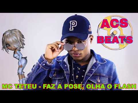 MC TETEU - FAZ A POSE, OLHA O FLASH (DJ ANDERSON FOZZY)