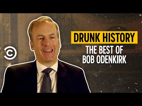 最好的鮑勃-奧登科克 - 醉酒的歷史。 (The Best of Bob Odenkirk - Drunk History)