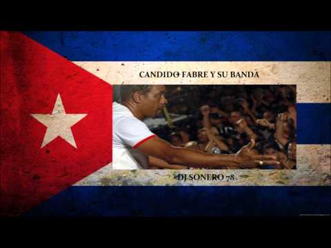 Candido Fabre - De Cuba Vengo y Cubano Soy