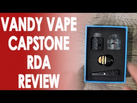 Vandy Vape Capstone RDA Review ✌️🚭