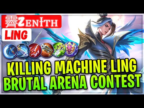Killing Machine Ling Brutal Arena Contest [ 霽Zᴇɴɪᴛʜ Ling ] Top Global Mobile Legends Gameplay Build
