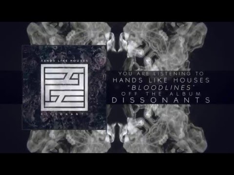 Hands Like Houses - Bloodlines