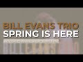 Bill Evans Trio - Spring Is Here (Official Audio) - Live in San Francisco, CA / September 3, 1980