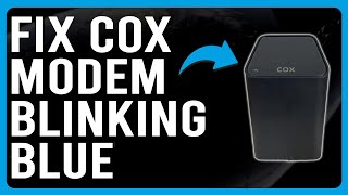 How To Fix Cox Modem Blinking Blue (What Does Blue Light Mean On Cox Modem)