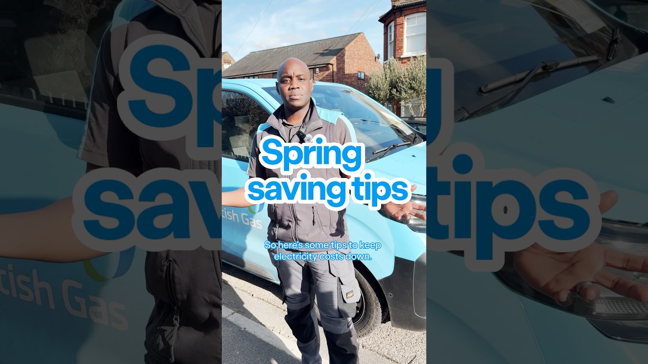 Spring Energy Saving Tips | British Gas Engineer Tips
