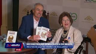 Reconstrução democrática do Brasil: Obra fala do papel do cidadão | ARATU NOTICIAS | TV ARATU