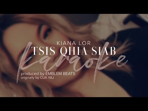 TSIS QHIA SIAB KARAOKE - KIANA LOR COVER [Prod. by EMBLEM]