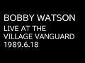 Bobby Watson Live At the Village Vanguard 19890618 from  FM802 Jazzy Night