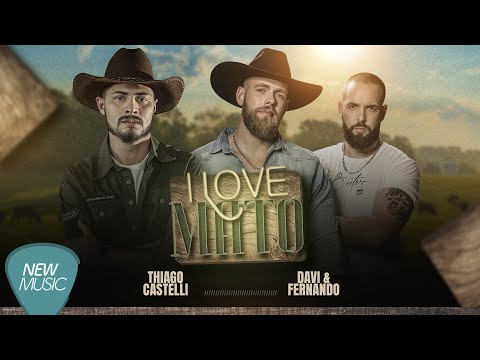 Thiago Castelli | Davi e Fernando - I Love Mato