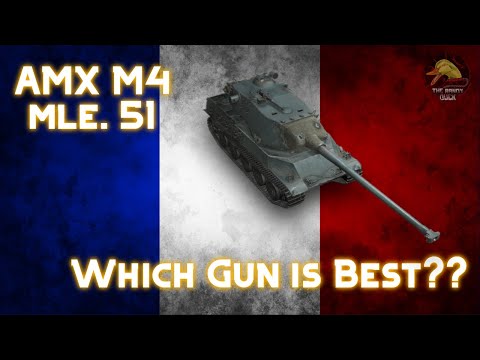 AMX M4 MLE.51: Which Gun Is Best?? II Wot Console - World of Tanks Console Modern Armour